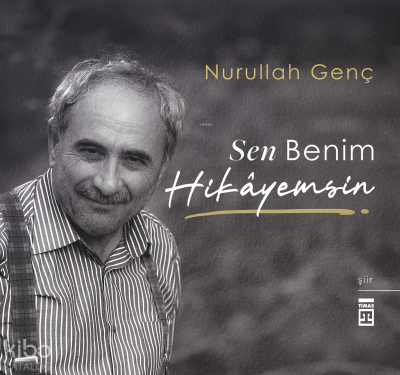 Sen Benim Hikayemsin (Özel Baskı) Nurullah Genç