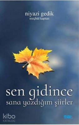 Sen Gidince Sana Yazdığım Şiirler