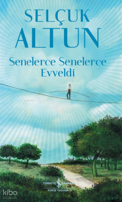 Senelerce Senelerce Evveldi Selçuk Altun