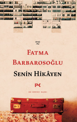 Senin Hikâyen Fatma Barbarosoğlu