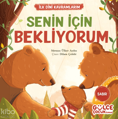 Senin İçin Bekliyorum - İlk Dini Kavramlarım (Sabır)