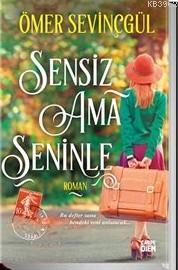 Sensiz Ama Seninle (Ciltli)