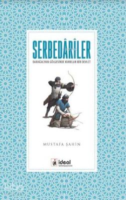 Serbedariler; Darağacının Gölgesinde Kurulan Bir Devlet