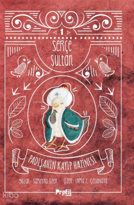 Serçe Sultan 1: Padişahın Kayıp Hazinesi;Padişahın Kayıp Hazinesi Süme