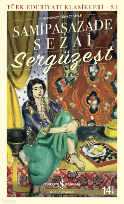 Sergüzeşt (Günümüz Türkçesiyle) Samipaşazade Sezai
