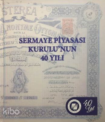 Sermaye Piyasası Kurulu'nun 40 Yılı