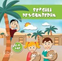 Sevgili Peygamberim (6-9 Yaş)
