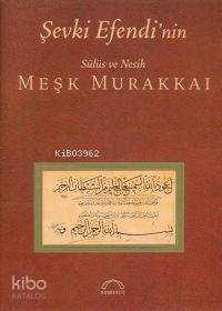 Şevki Efendi'nin Sülüs Nesih Meşk Murakkaı Mehmet Şevki Efendi