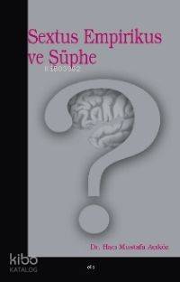 Sextus Empirikus ve Şüphe