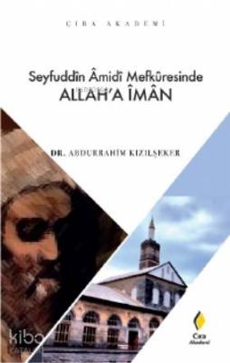 Seyfuddin Amidi Mefkuresinde Allah'a İman