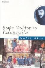 Seyir Defterine Yazılmayanlar