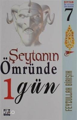 Şeytanın Ömründe 1 Gün Feyzullah Birışık