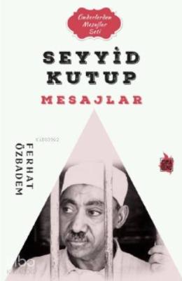 Seyyid Kutub Mesajlar