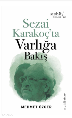Sezai Karakoç’ta Varlığa Bakış