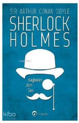 Sherlock Holmes - Kaybolan Atın Sırrı Sir Arthur Conan Doyle