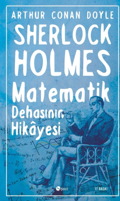 Sherlock Holmes Matematik Dehasının Hikayesi Arthur Conan Doyle