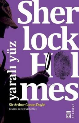 Sherlock Holmes - Yaralı Yüz Arthur Conan Doyle