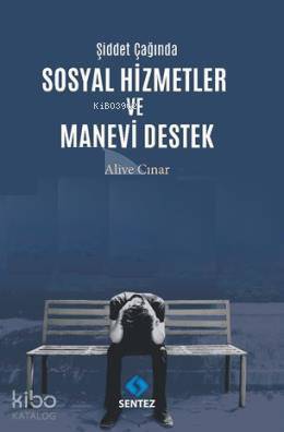 Şiddet Çağında Sosyal Hizmetler ve Manevi Destek