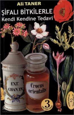 Şifalı Bitkilerle Kendi Kendine Tedavi