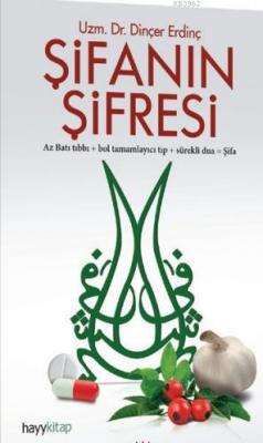 Şifanın Şifresi; Az Batı Tıbbı + Bol Tamamlayıcı Tıp + Sürekli Dua= Şifa