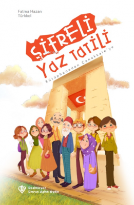 Şifreli Yaz Tatili Kütüphaneden Çanakkaleye Fatma Hazan Türkkol