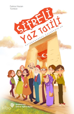 Şifreli Yaz Tatili Kütüphaneden Çanakkaleye Fatma Hazan Türkkol