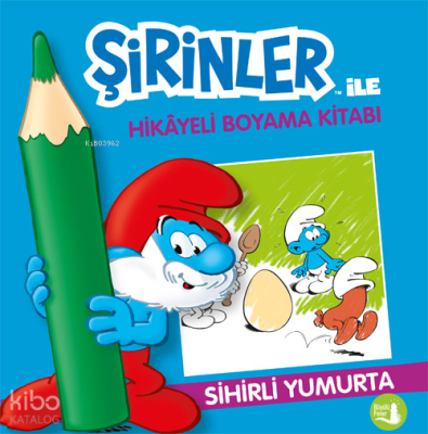 Sihirli Yumurta - Şirinler İle Hikâye Boyama Kitabı