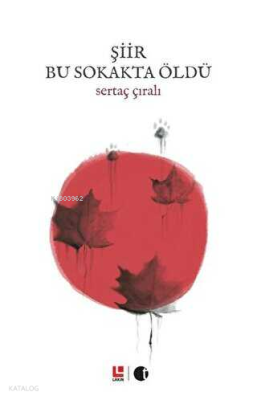 Şiir Bu Sokakta Öldü Sertaç Sıralı