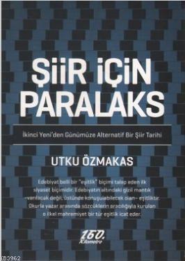 Şiir İçin Paralaks; İkinci Yeni'den Günümüze Alternatif Bir Şiir Tarihi