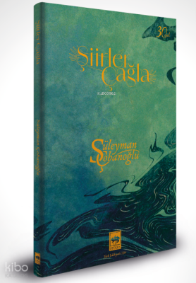 Şiirler Çağla (30. Yıl Numaralı - Ciltli - Özel Baskı) Süleyman Çobano