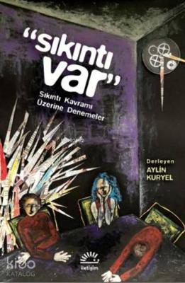 Sıkıntı Var Sıkıntı Kavramı Üzerine Denemeler