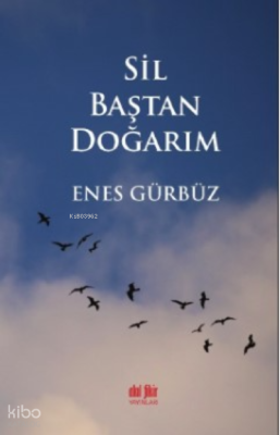 Sil Baştan Doğarım
