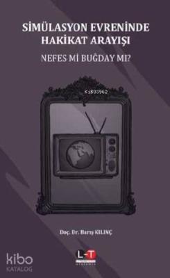 Simülasyon Evreninde Hakikat Arayışı; Nefes Mi Buğday Mı?