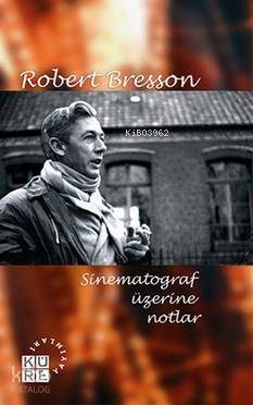 Sinematograf Üzerine Notlar