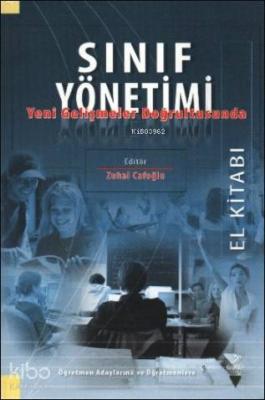 Sınıf Yönetimi El Kitabı; Yeni Gelişmeler Doğrultusunda