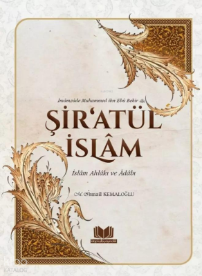Şiratül İslam - İslam Ahlakı ve Adabı M. İsmail Kemaloğlu