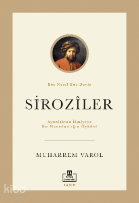 Siroziler;Ayanlıktan İlmiyeye Bir Hanedanlığın Öyküsü: