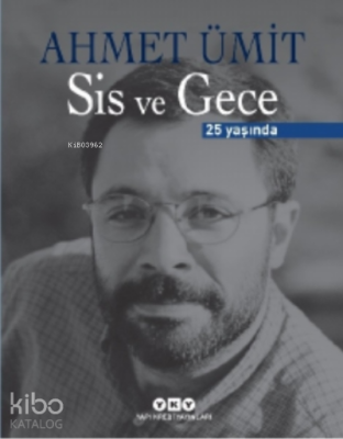 Sis ve Gece 25 Yaşında
