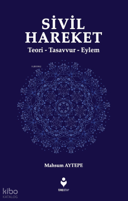 Sivil Hareket ;(Teori-Tasavvur-Eylem)