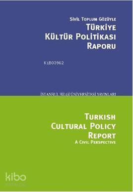 Sivil Toplum Gözüyle Türkiye Kültür Politikası Raporu