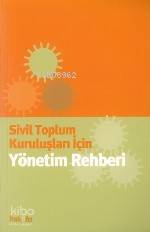 Sivil Toplum Kuruluşları İçin Yönetim Rehberi Kolektif