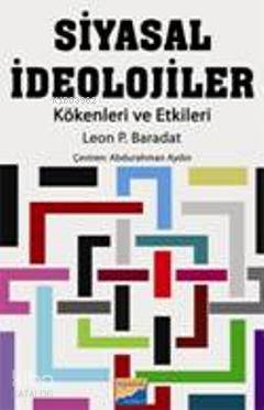 Siyasal İdeolojiler; Kökenleri Ve Etkileri