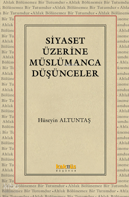 Siyaset Üzerine Müslümanca Düşünceler
