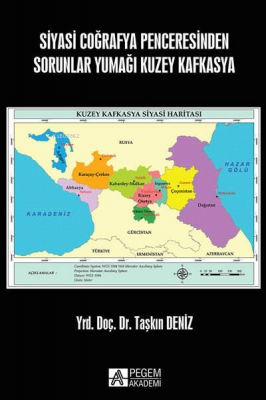 Siyasi Coğrafya Penceresinden Sorunlar Yumağı Kuzey Kafkasya