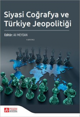 Siyasi Coğrafya ve Türkiye Jeopolitiği Kolektif