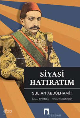 Siyasi Hatıratım Sultan Abdülhamit