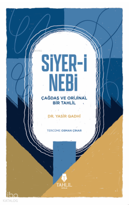 Siyer-i Nebi – Çağdaş ve Orijinal Bir Tahlil