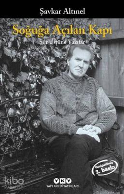 Soğuğa Açılan Kapı; Şiir Üstüne Yazılar Şavkar Altınel
