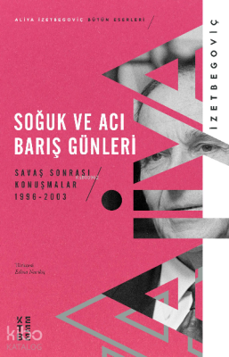 Soğuk ve Acı Barış Günleri;Savaş Sonrası Konuşmalar 1996-2003