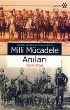 Söğütlü Jandarma Onbaşı Ali'nin Milli Mücadele Anıları